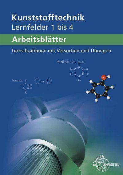 Arbeitsblätter Kunststofftechnik Lernfelder 1-4