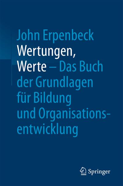 Wertungen, Werte - Das Buch der Grundlagen für Bildung und Organisationsentwicklung