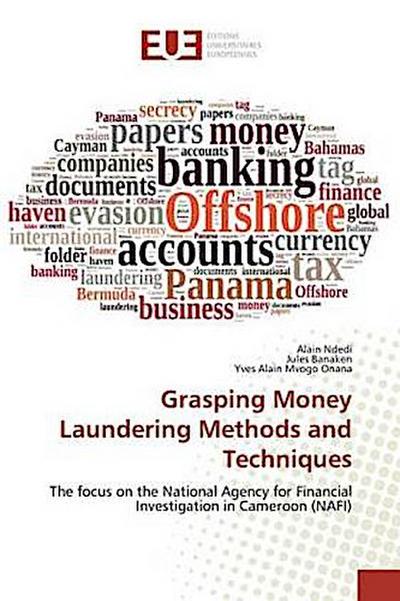 Grasping Money Laundering Methods and Techniques