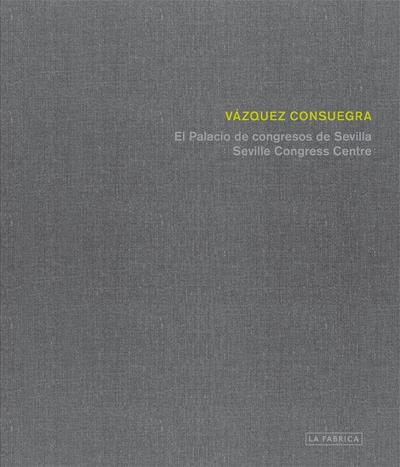 Guillermo Vázquez Consuegra: Seville Congress Centre