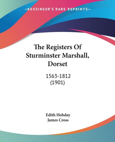 The Registers Of Sturminster Marshall, Dorset