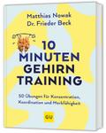 10-Minuten-Gehirntraining: 48 Gehirnjogging-Übunge