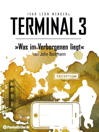 Terminal 3 - Folge 09: Was im Verborgenen liegt