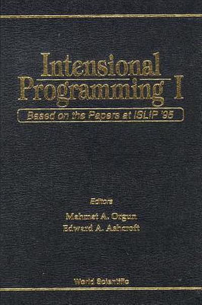 Intensional Programming I: Based on the Papers at Islip ’95