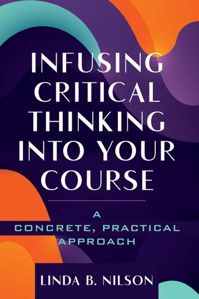 Infusing Critical Thinking Into Your Course