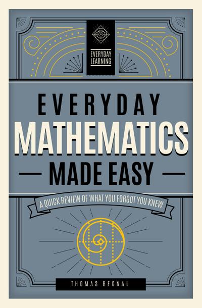 Everyday Mathematics Made Easy