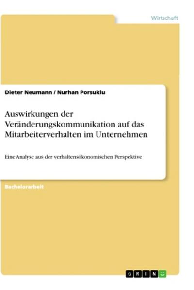 Auswirkungen der Veränderungskommunikation auf das Mitarbeiterverhalten im Unternehmen