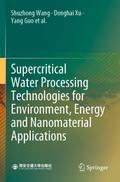 Supercritical Water Processing Technologies for En