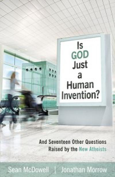 Is God Just a Human Invention?