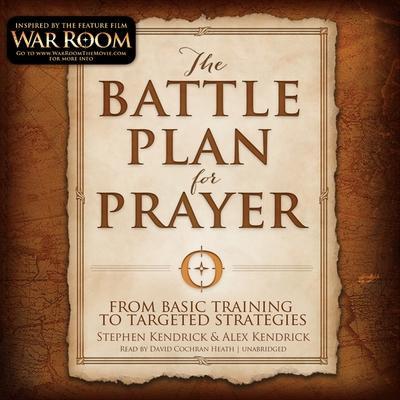 The Battle Plan for Prayer Lib/E: From Basic Training to Targeted Strategy