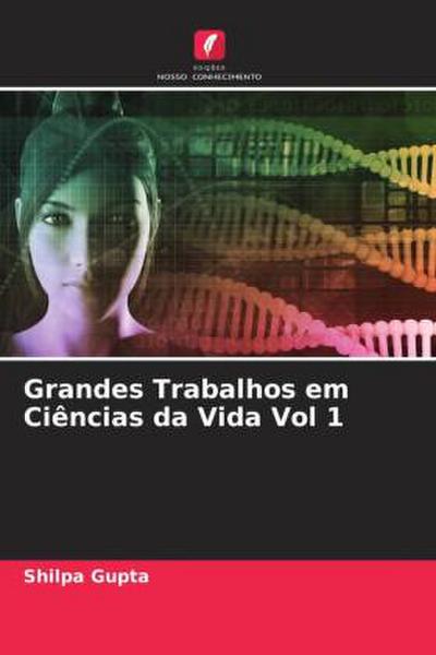 Grandes Trabalhos em Ciências da Vida Vol 1