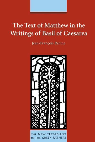 The Text of Matthew in the Writings of Basil of Caesarea