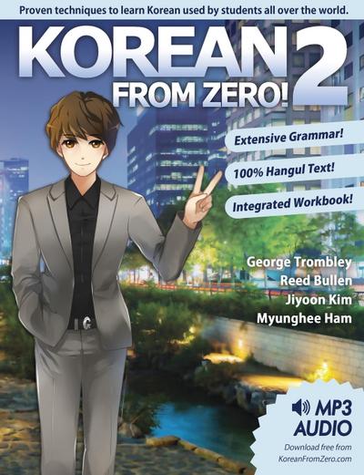 Korean From Zero! 2: Continue Mastering the Korean Language with Integrated Workbook and Online Course