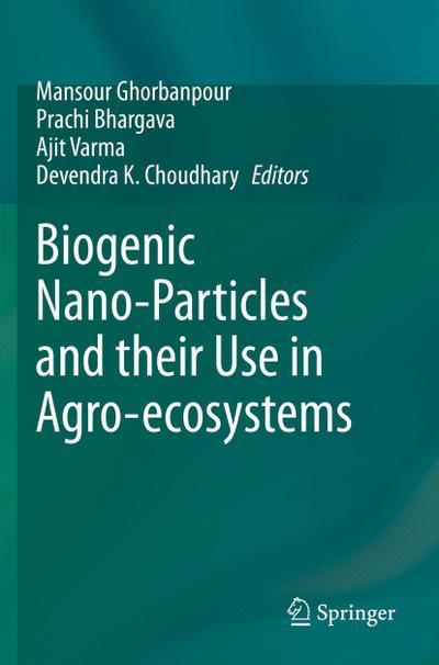 Biogenic Nano-Particles and their Use in Agro-ecosystems