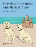 Marvelous Adventures with Marly and Aerie in San Diego