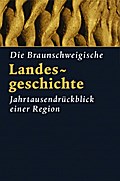 Die Braunschweigische Landesgeschichte