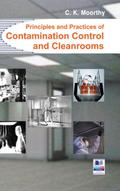 Principles and Practices of Contamination Control and Cleanrooms