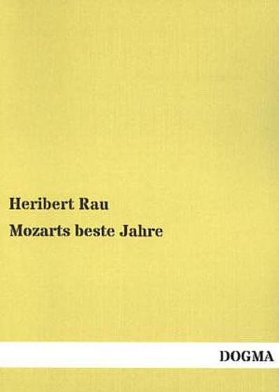 Mozarts beste Jahre
