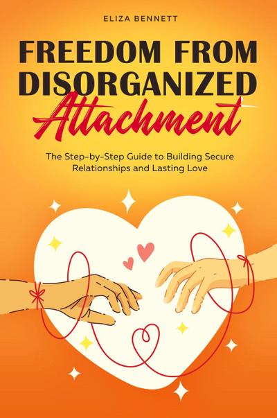 Freedom from Disorganized Attachment