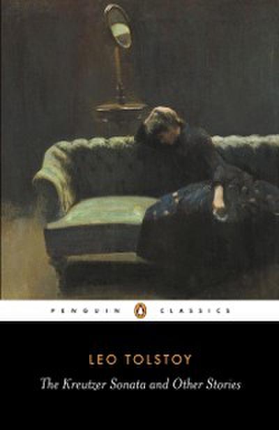 Kreutzer Sonata and Other Stories