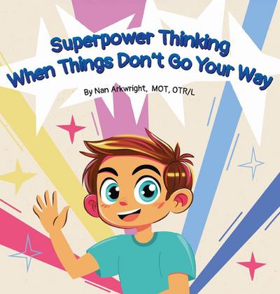 Superpower Thinking When Things Don’t Go Your Way