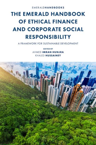 Emerald Handbook of Ethical Finance and Corporate Social Responsibility