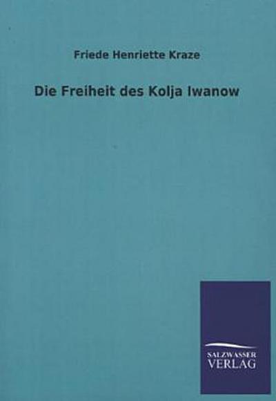 Die Freiheit des Kolja Iwanow