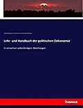 Lehr- und Handbuch der politischen Oekonomie