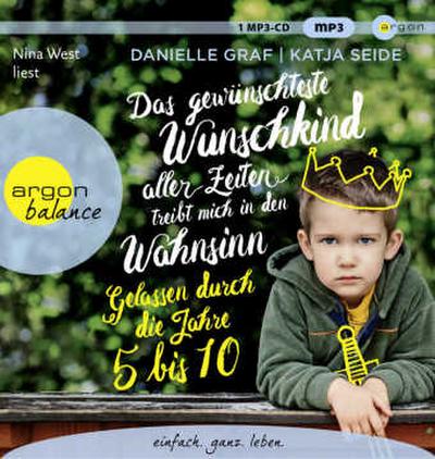 Das gewünschteste Wunschkind aller Zeiten treibt mich in den Wahnsinn, 1 Audio-CD, 1 MP3