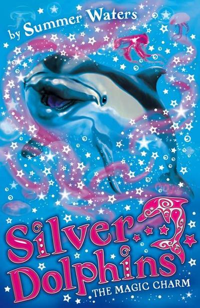 The Magic Charm (Silver Dolphins, Book 1)