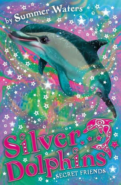 Secret Friends (Silver Dolphins, Book 2)