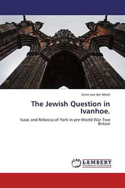 The Jewish Question in Ivanhoe.