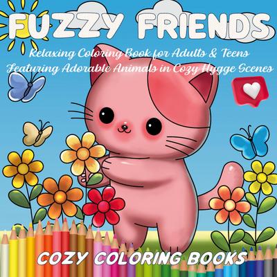 Cozy Coloring Books: Fuzzy Friends