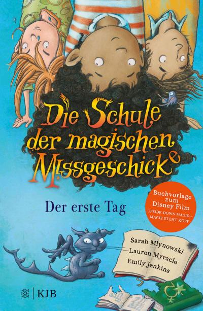 Die Schule der magischen Missgeschicke - Der erste Tag