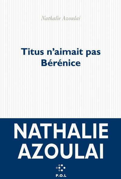 Titus n’aimait pas Bérénice