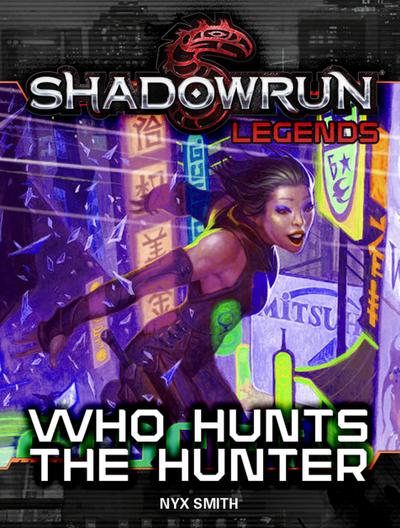 Shadowrun Legends: Who Hunts the Hunter