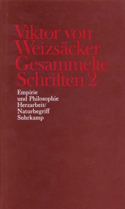 Gesammelte Schriften Empirie und Philosophie, Herzarbeit / Naturbegriff