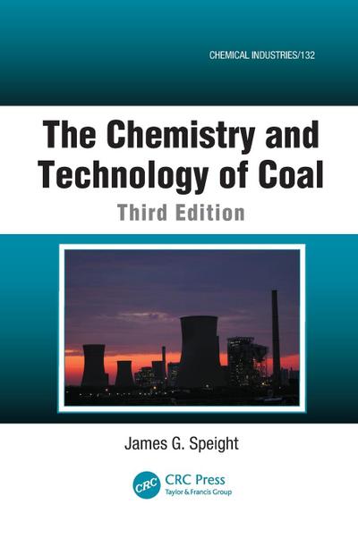 The Chemistry and Technology of Coal