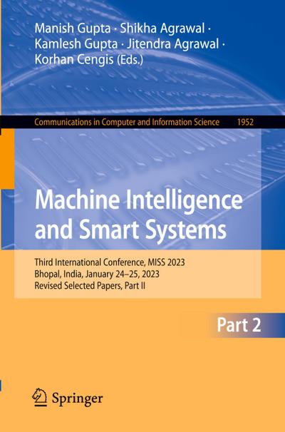 Machine Intelligence and Smart Systems