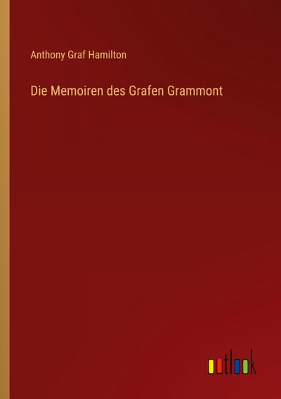 Die Memoiren des Grafen Grammont