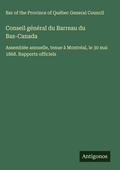Conseil général du Barreau du Bas-Canada