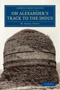 On Alexander’s Track to the Indus
