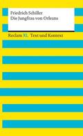 Die Jungfrau von Orleans. Textausgabe mit Kommentar und Materialien