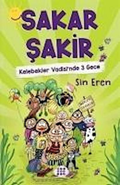 Sakar Sakir - Kelebekler Vadisinde 3 Gece