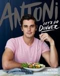 Antoni: Let’s Do Dinner
