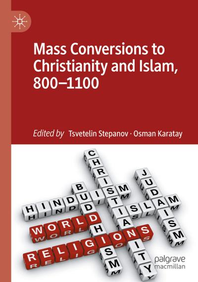 Mass Conversions to Christianity and Islam, 800-1100