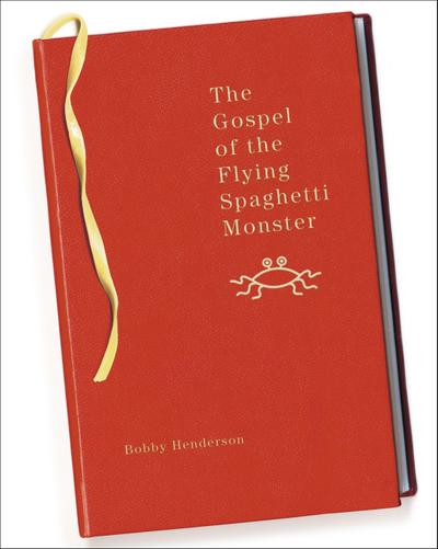 The Gospel of the Flying Spaghetti Monster