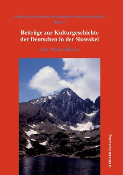 Beiträge zur Kulturgeschichte der Deutschen in der Slowakei