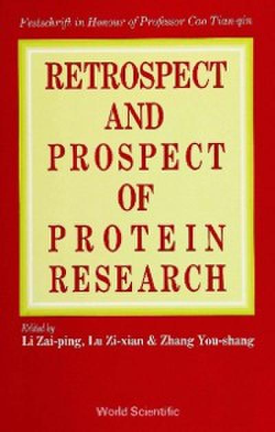 Retrospect And Prospect In Protein Research