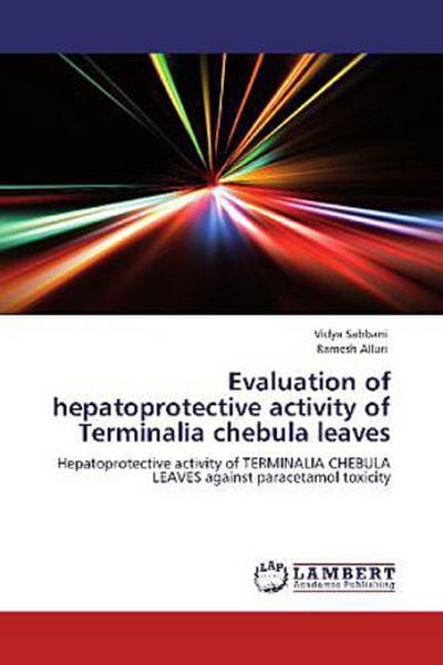 Evaluation of hepatoprotective activity of Terminalia chebula leaves